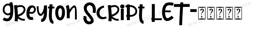 Greyton Script LET字体转换
